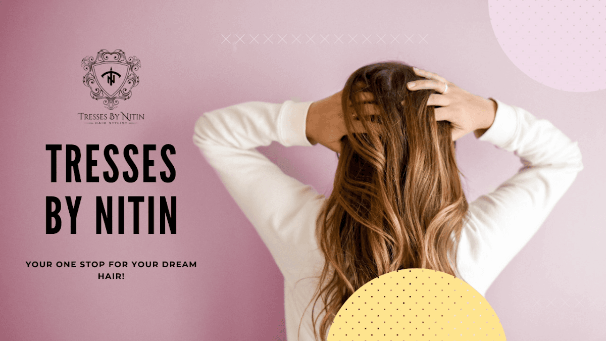 Tresses By Nitin | Best Salon In Jaipur | Best Hair Treatments | Customized Transformations, Hair Repair & Correction Experts